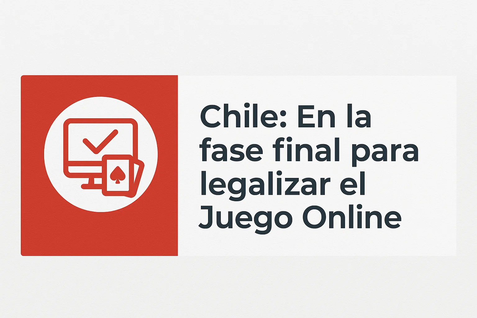 Chile: En la fase final para legalizar el Juego Online